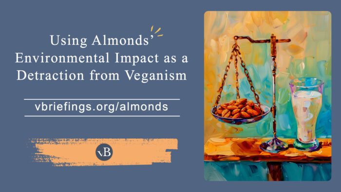 A graphic showing the title “Using Almonds’ Environmental Impact as a Detraction from Veganism” and the URL vbriefings.org/almonds on the left, alongside a painterly illustration of a balance scale weighing a bowl of almonds against a glass of water.